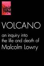 Watch Volcano: An Inquiry Into the Life and Death of Malcolm Lowry Goojara