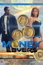 Watch Money Lovers Goojara