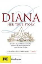 Watch Diana Her True Story Goojara