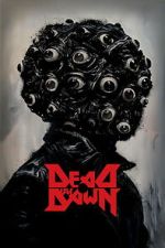 Watch Dead by Dawn Goojara