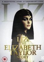 Watch Liz: The Elizabeth Taylor Story Goojara