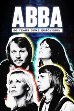 Watch Abba: 50 Years Since Eurovision Goojara