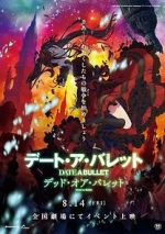 Watch Date A Bullet: zenpen Dead or Bullet Goojara
