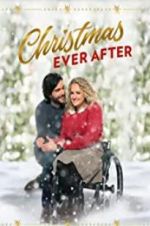 Watch Christmas Ever After Goojara