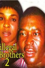 Watch Illegal Brothers 2 Goojara