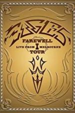 Watch Eagles: The Farewell 1 Tour - Live from Melbourne Goojara