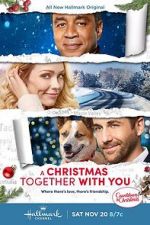 Watch Christmas Together with You Goojara