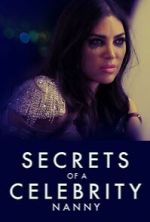 Watch Secrets of A Celebrity Nanny Goojara