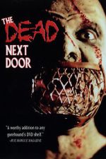 Watch The Dead Next Door Goojara