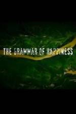Watch The Grammar of Happiness Goojara