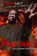 Watch The Trap Door Goojara