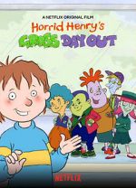 Watch Horrid Henry\'s Gross Day Out Goojara