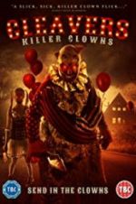 Watch Cleavers: Killer Clowns Goojara