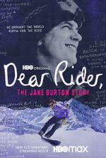 Watch Dear Rider: The Jake Burton Story Goojara