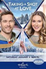 Watch Taking a Shot at Love Goojara