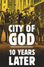 Watch City of God: 10 Years Later Goojara
