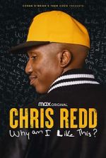 Watch Chris Redd: Why am I Like This? (TV Special 2022) Goojara