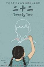 Watch Twenty Two Goojara