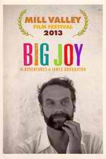 Watch Big Joy: The Adventures of James Broughton Goojara