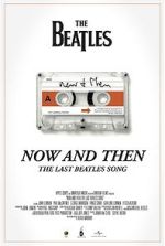 Watch Now and Then - The Last Beatles Song (Short 2023) Goojara