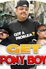 Watch Get Pony Boy Goojara