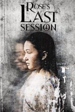 Watch Rose\'s Last Session Goojara
