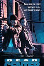 Watch Dead Center Goojara