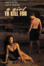Watch A Girl to Kill For Goojara