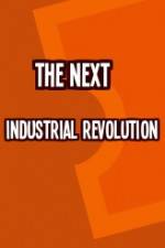 Watch The Next Industrial Revolution Goojara