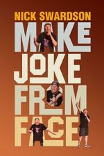 Watch Nick Swardson: Make Joke from Face (TV Special 2024) Goojara