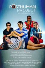 Watch The Posthuman Project Goojara