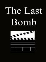 Watch The Last Bomb (Short 1945) Goojara
