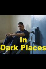Watch In Dark Places Goojara