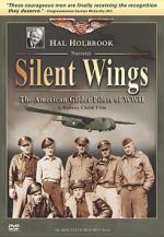 Watch Silent Wings: The American Glider Pilots of World War II Goojara