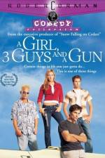 Watch A Girl Three Guys and a Gun Goojara
