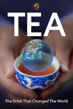 Watch TEA: The Drink That Changed the World Goojara
