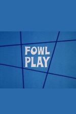 Watch Fowl Play Goojara