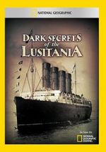 Watch Dark Secrets of the Lusitania Goojara