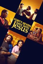 Watch Forty-Seven Days with Jesus Goojara