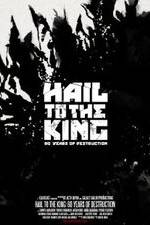 Watch Hail to the King: 60 Years of Destruction Goojara