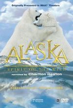 Watch Alaska: Spirit of the Wild Goojara