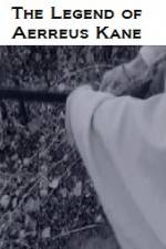 Watch The Legend of Aerreus Kane Goojara