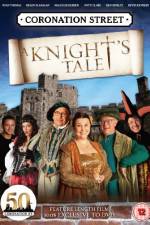 Watch Coronation Street A Knight's Tale Goojara