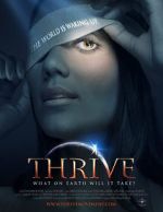 Watch Thrive: What on Earth Will it Take? Goojara