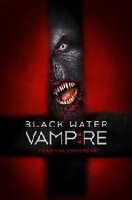Watch The Black Water Vampire Goojara