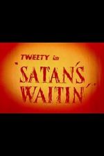 Watch Satan\'s Waitin\' Goojara