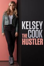 Watch Kelsey Cook: The Hustler (TV Special 2023) Goojara