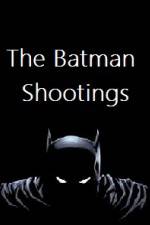 Watch The Batman Shootings Goojara