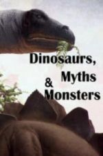 Watch Dinosaurs, Myths and Monsters Goojara