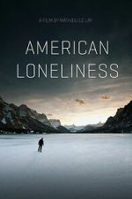 Watch American Loneliness Goojara